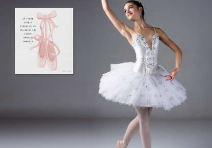 "Timeless Ballet Shoes" Inspirational Dancer Canvas